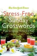 New York Times Stress Free Sunday Crosswords From the Pages of the New York Times