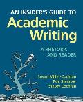Insiders Guide To Academic Writing A Rhetoric & Reader