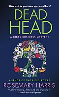 Dead Head A Dirty Business Mystery