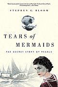 Tears of Mermaids The Secret Story of Pearls