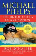 Michael Phelps: The Untold Story of a Champion