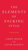 The Elements of F*cking Style: A Helpful Parody