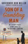Son of a Gambling Man: My Journey from a Casino Family to the Governor's Mansion