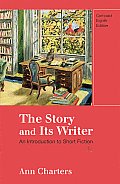 Story & Its Writer Compact An Introduction to Short Fiction 8th Edition