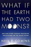What If The Earth Had Two Moons