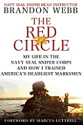 Red Circle My Life in the Navy SEAL Sniper Corps & How I Trained Americas Deadliest Marksmen
