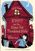 Emmy 02 Emmy & the Home For Troubled Girls