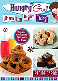 Hungry Girl Chew the Right Thing Recipe Cards: Supreme Makeovers for 50 Foods You Crave