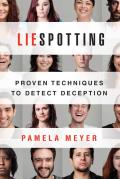 Liespotting Proven Techniques to Detect Deception