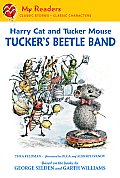 Harry Cat and Tucker Mouse: Tucker's Beetle Band