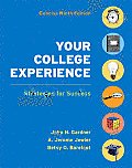 Your College Experience Concise Edition Strategies for Success