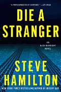 Die a Stranger An Alex McKnight Novel