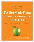 New York Times Guide to Essential Knowledge 3rd Edition a Desk Reference for the Curious Mind