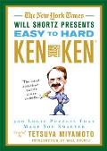 New York Times Will Shortz Presents Easy To Hard Kenken 300 Logic Puzzles That Make You Smarter
