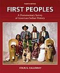 First Peoples A Documentary Survey of American Indian History 4th Edition