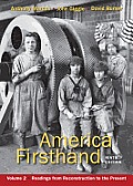 America Firsthand, Volume 2: Readings from Reconstruction to the Present