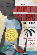 Poet Slave of Cuba A Biography of Juan Francisco Manzano