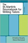 St Martins Sourcebook for Writing Tutors 4e
