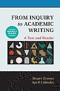 From Inquiry to Academic Writing A Text & Reader with 2009 MLA & 2010 APA Updates