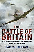 Battle of Britain Five Months That Changed History May October 1940