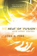Heat Of Fusion & Other Stories