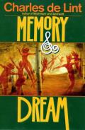 Memory And Dream: Newford 1