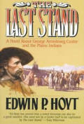 Last Stand A Novel About George Armstron