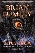 Titus Crow Volume 3 In the Moons of Borea Elysia