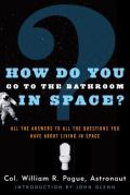 How Do You Go To The Bathroom In Space