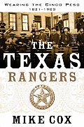 Texas Rangers Volume I Wearing the Cinco Peso 1821 1900