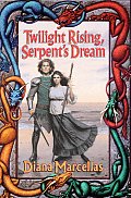 Twilight Rising Serpents Dream