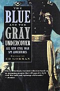 Blue & The Gray Undercover