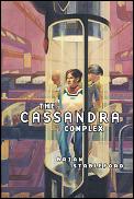 Cassandra Complex Future History 4