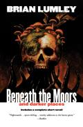 Beneath the Moors and Darker Places