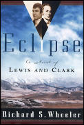Eclipse A Novel Of Lewis & Clark