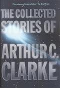 The Collected Stories Of Arthur C Clarke