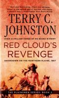 Red Clouds Revenge Showdown on the Northern Plains 1867