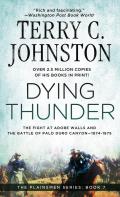 Dying Thunder The Battle Of Adobe Walls & Palo Canyon 1874