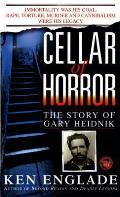 Cellar Of Horror The Story of Gary Heidnik