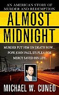 Almost Midnight An American Story of Murder & Redemption