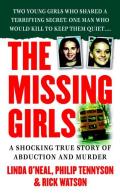 Missing Girls A Shocking True Story of Abduction & Murder