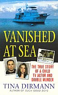 Vanished at Sea The True Story of a Child TV Actor & Double Murder