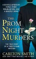 Prom Night Murders The True Story of a Twenty Year Mystery