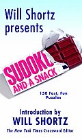 Will Shortz Presents Sudoku & a Snack 150 Fast Fun Puzzles