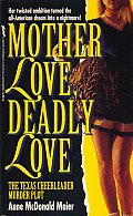 Mother Love Deadly Love The Texas Cheer