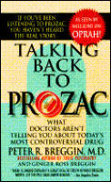 Talking Back To Prozac What Doctors Aren