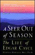 Seer Out of Season The Life Edgar Cayce