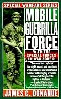 Mobile Guerrilla Force With the Special Forces in War Zone D