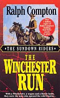 Winchester Run With a Winchester a Wagon & a Bowie Knife They Were the Men Who Opened the Wild Frontier