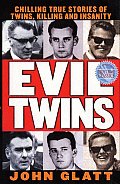 Evil Twins Chilling True Stories of Twins Killing & Insanity